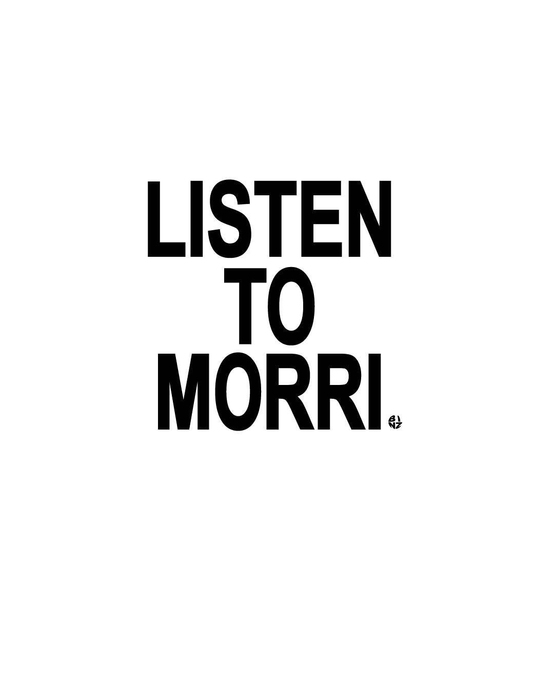 BINZ LISTEN TO MORRI Tee - White